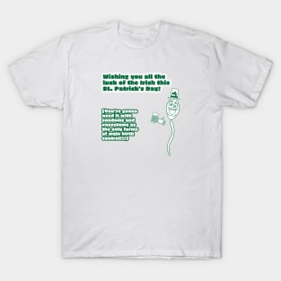 Male Birth Control - St. Patrick's Day! T-Shirt